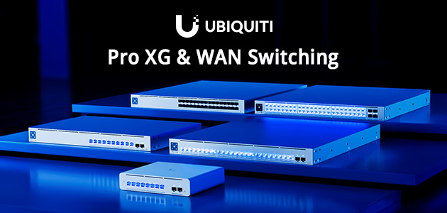 Az ASBIS bemutatja az új Ubiquiti Pro XG Switch termékcsaládot és UniFi WAN Switch megoldásokat